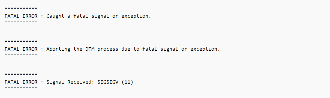 "FATAL ERROR : Caught a fatal signal or exception, Signal Received ...