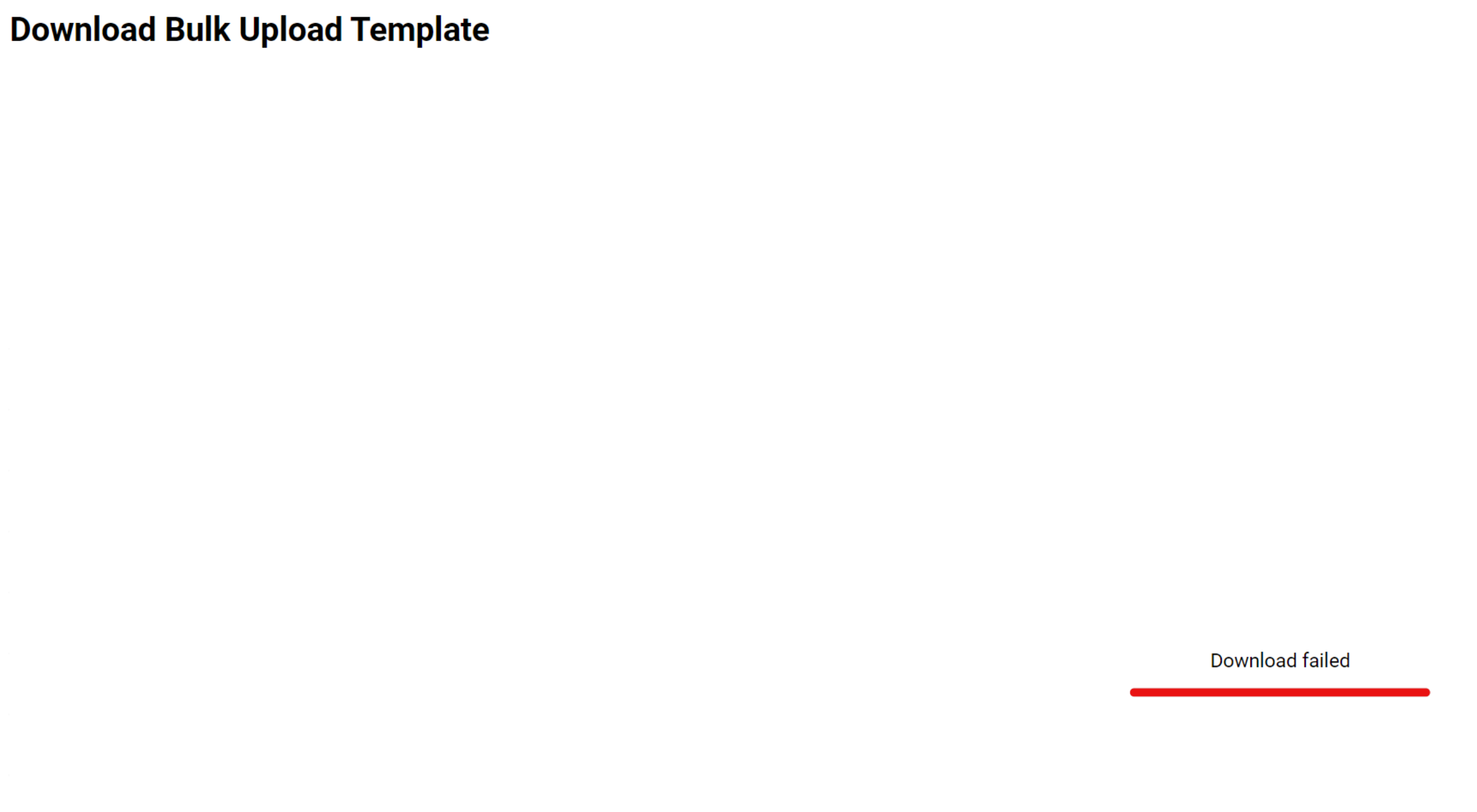 ERROR: "Download Failed" comes up while download 'Bulk Upload Template ...